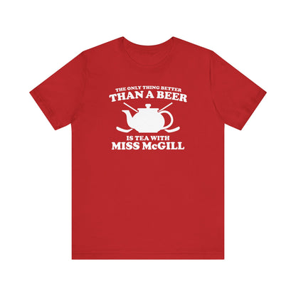 Tea With Miss McGill Shirt