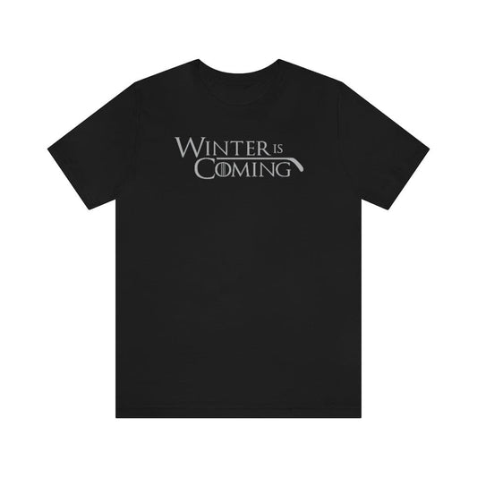 Winter Is Coming Shirt