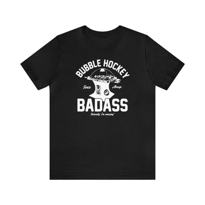 Bubble Hockey Badass Shirt