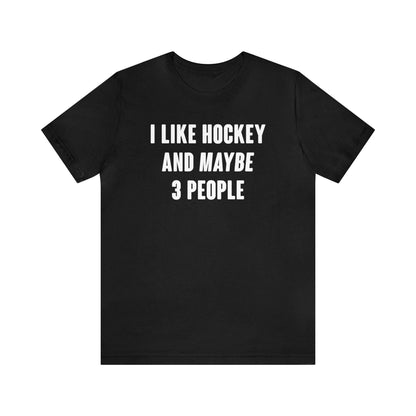 I Like Hockey Shirt