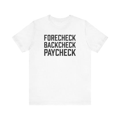 Forecheck Backcheck Paycheck Shirt